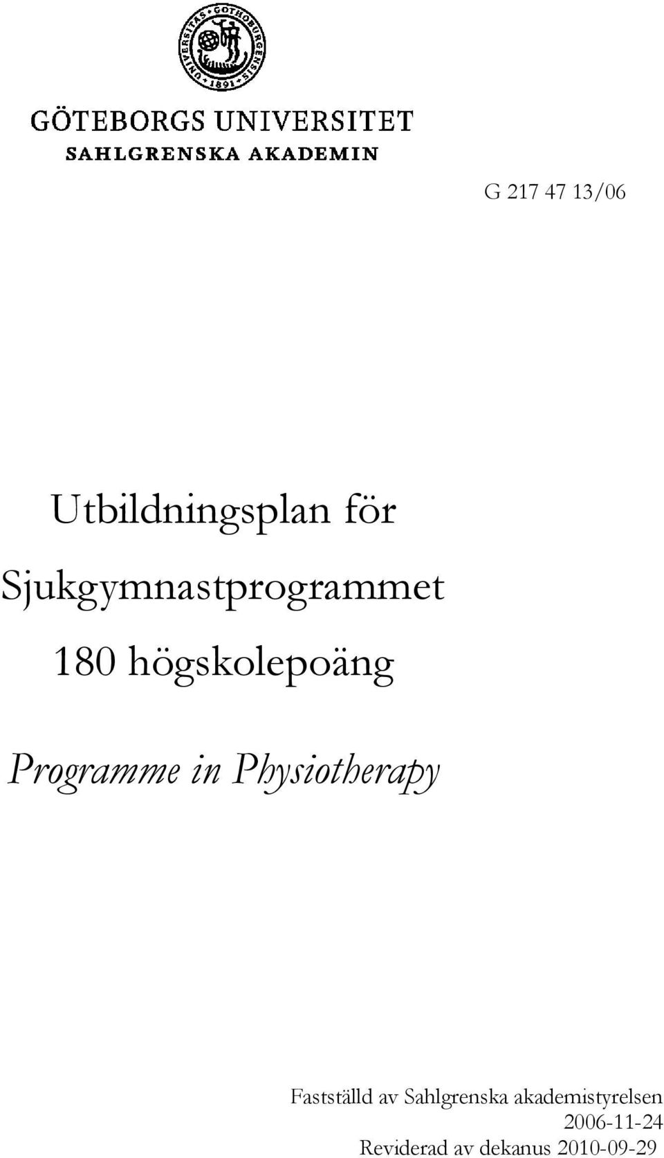 Programme in Physiotherapy Fastställd av