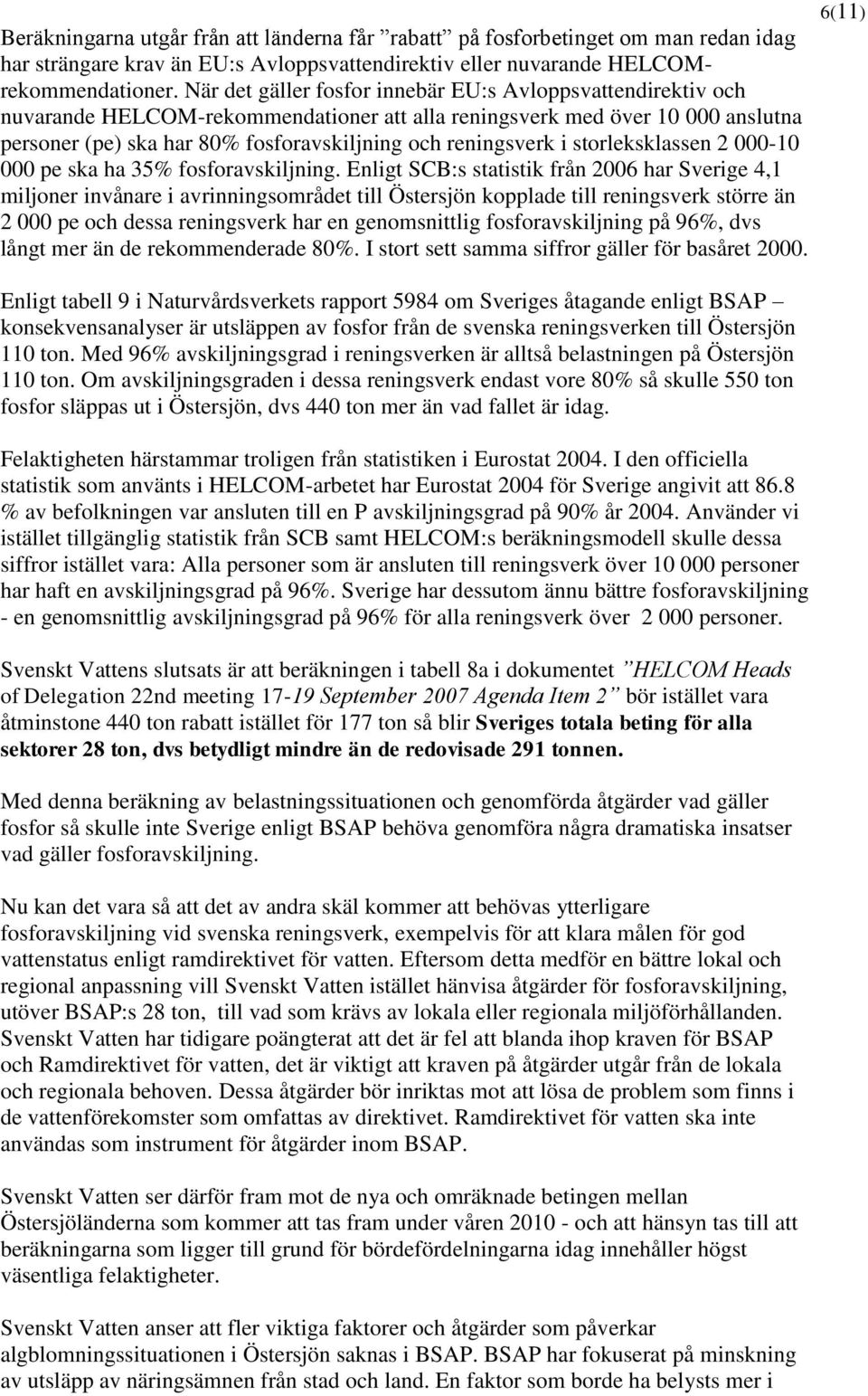 reningsverk i storleksklassen 2 000-10 000 pe ska ha 35% fosforavskiljning.