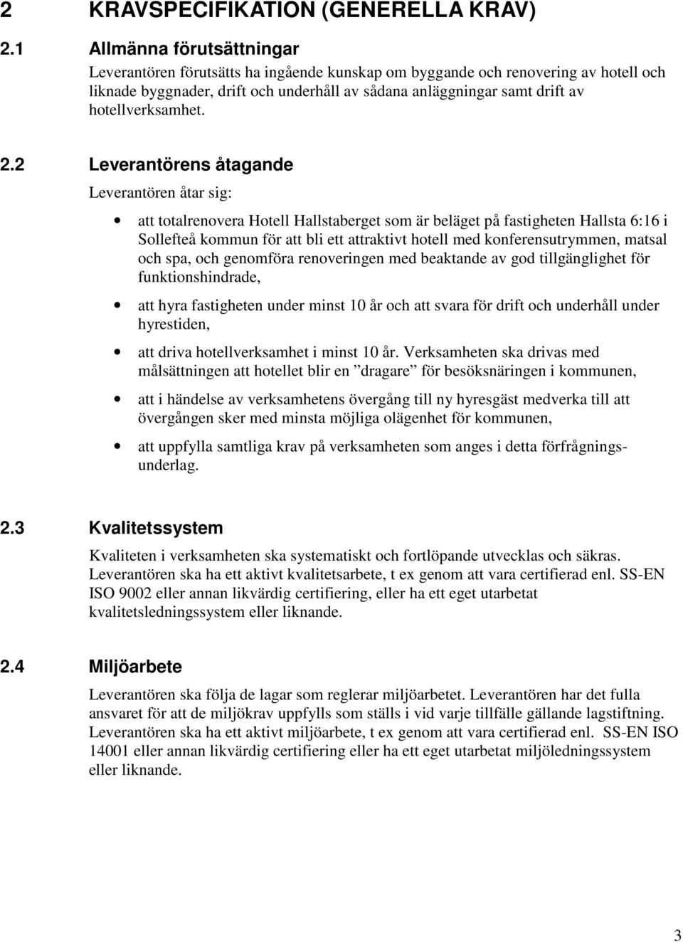 hotellverksamhet. 2.