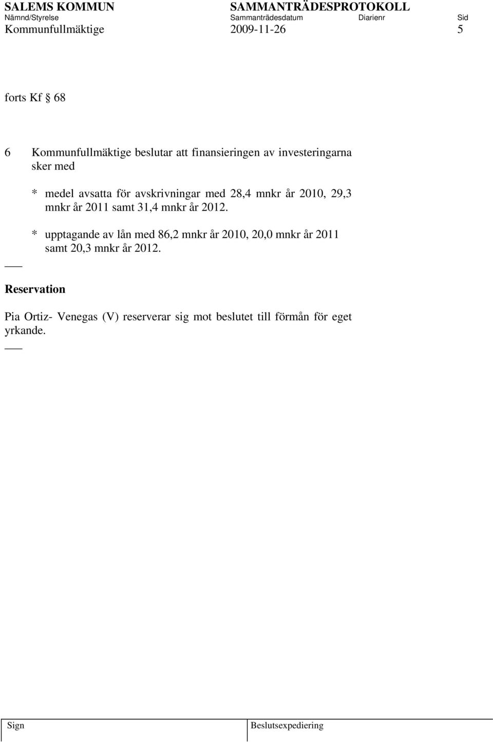 2011 samt 31,4 mnkr år 2012.