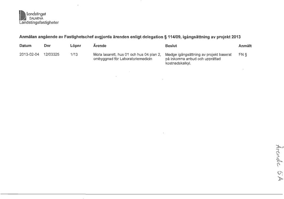 2013-02-04 12/03325 1/13 Mora lasarett, hus 01 och hus 04 plan 2, ombyggnad för Laboratoriemedicin