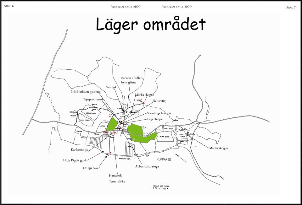 Mörka skogen Naturstig Scoutings historia Lägertröjor Karlssons lya