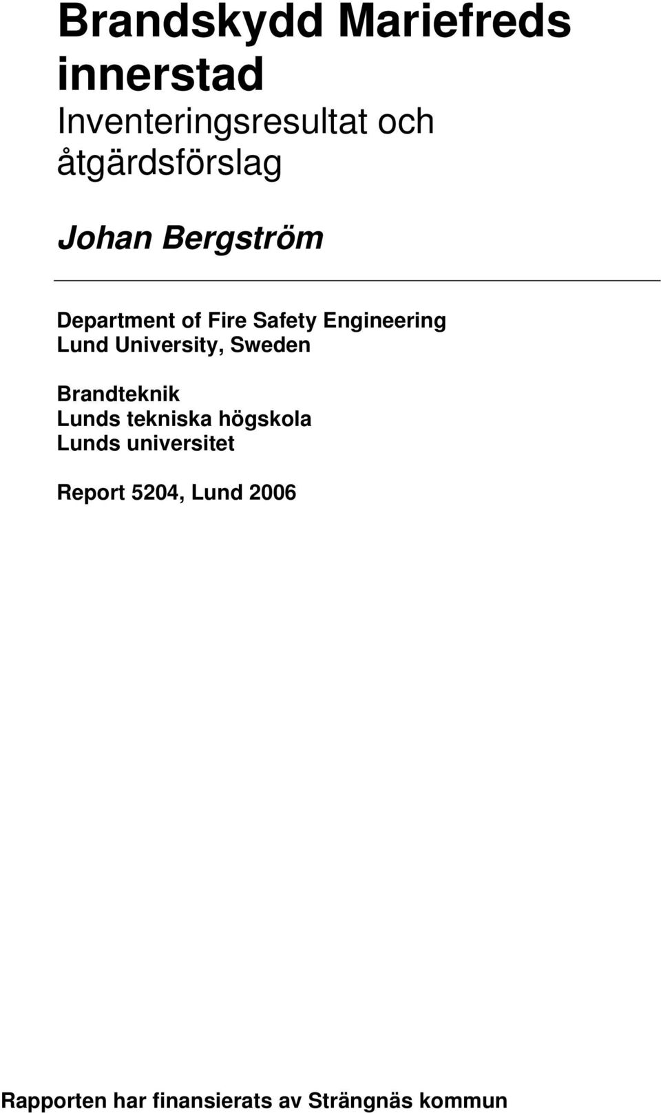 University, Sweden Brandteknik Lunds tekniska högskola Lunds