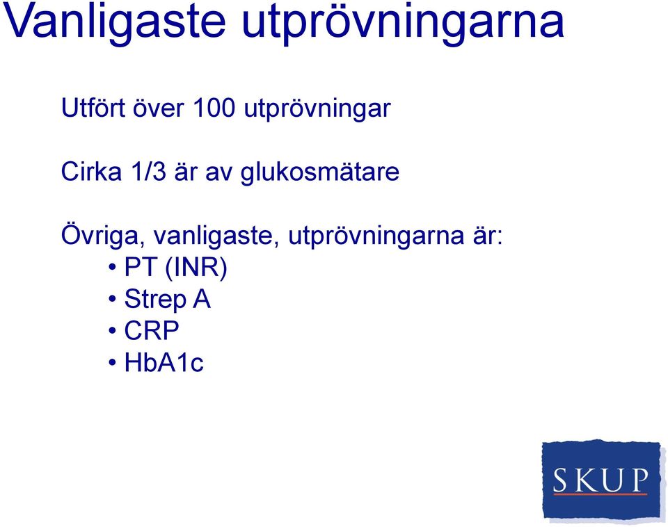 glukosmätare Övriga, vanligaste,