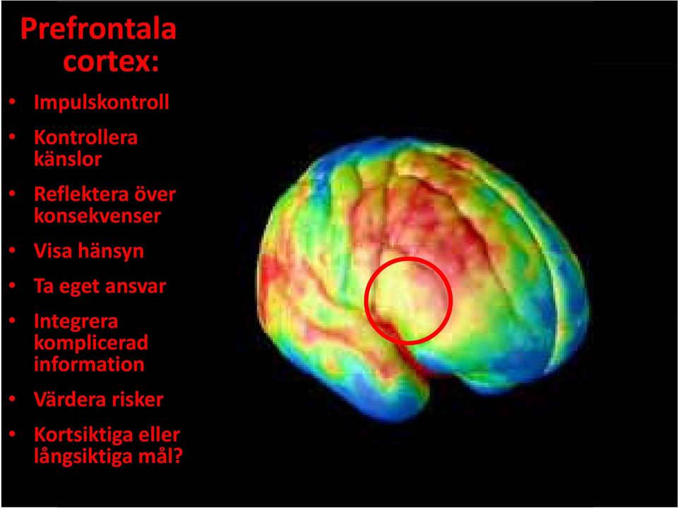 hänsyn tillfredsställande av Ta eget ansvar behov Integrera komplicerad