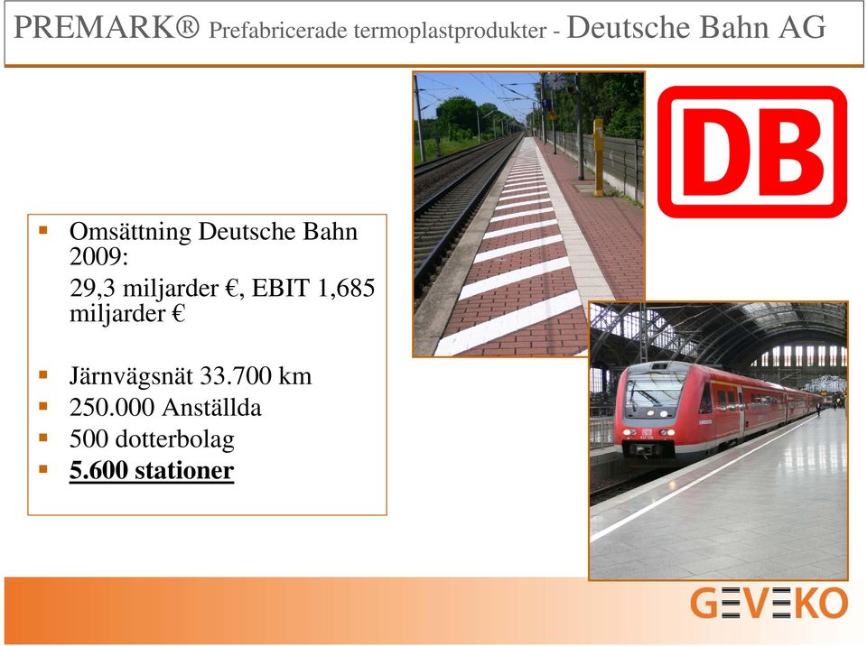 29,3 miljarder, EBIT 1,685 miljarder Järnvägsnät