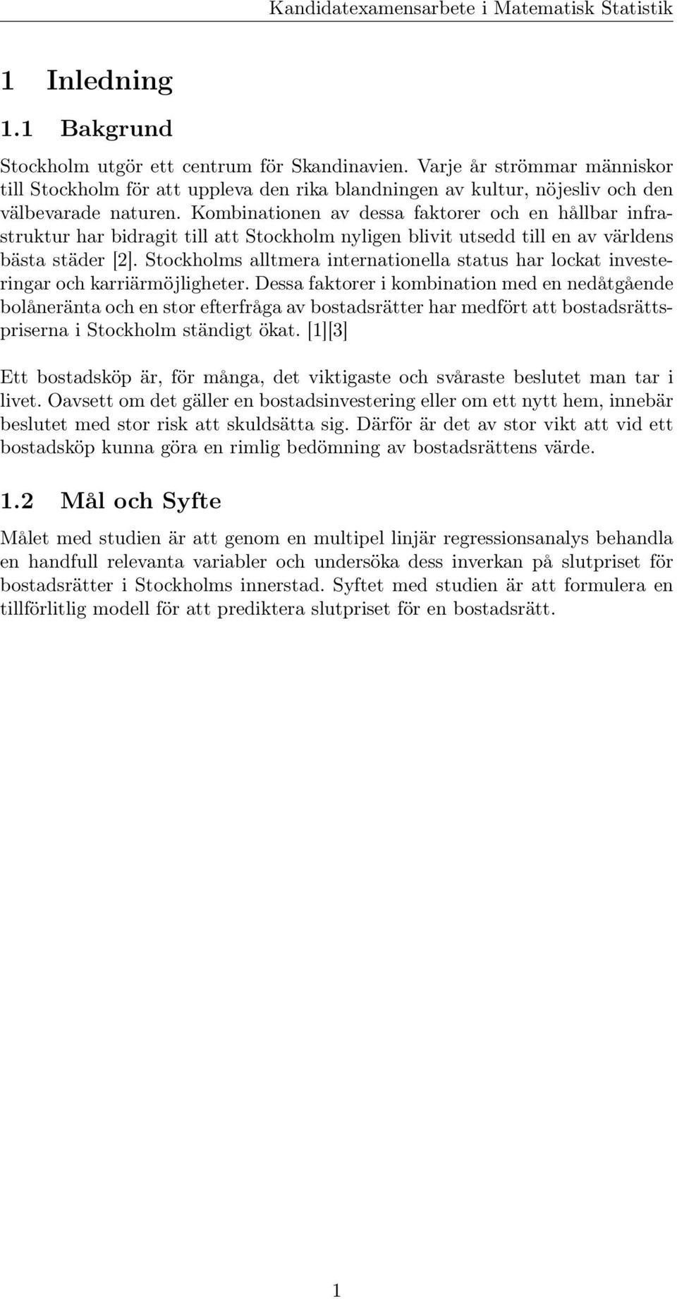 Stockholms alltmera internationella status har lockat investeringar och karriärmöjligheter.