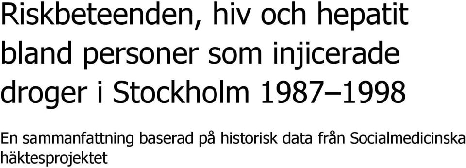 1987 1998 En sammanfattning baserad på