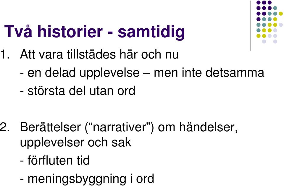 inte detsamma - största del utan ord 2.