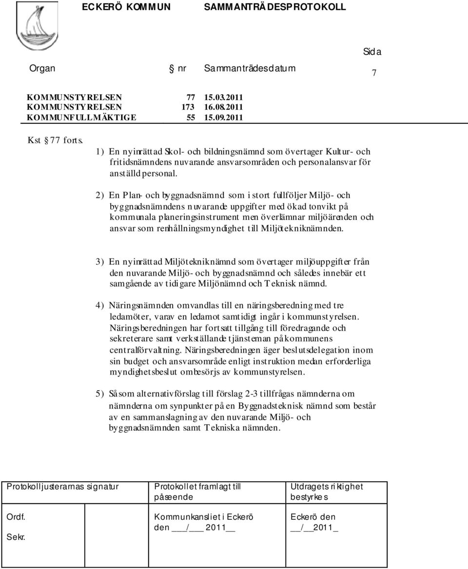 renhållningsmyndighet till Miljötekniknämnden.