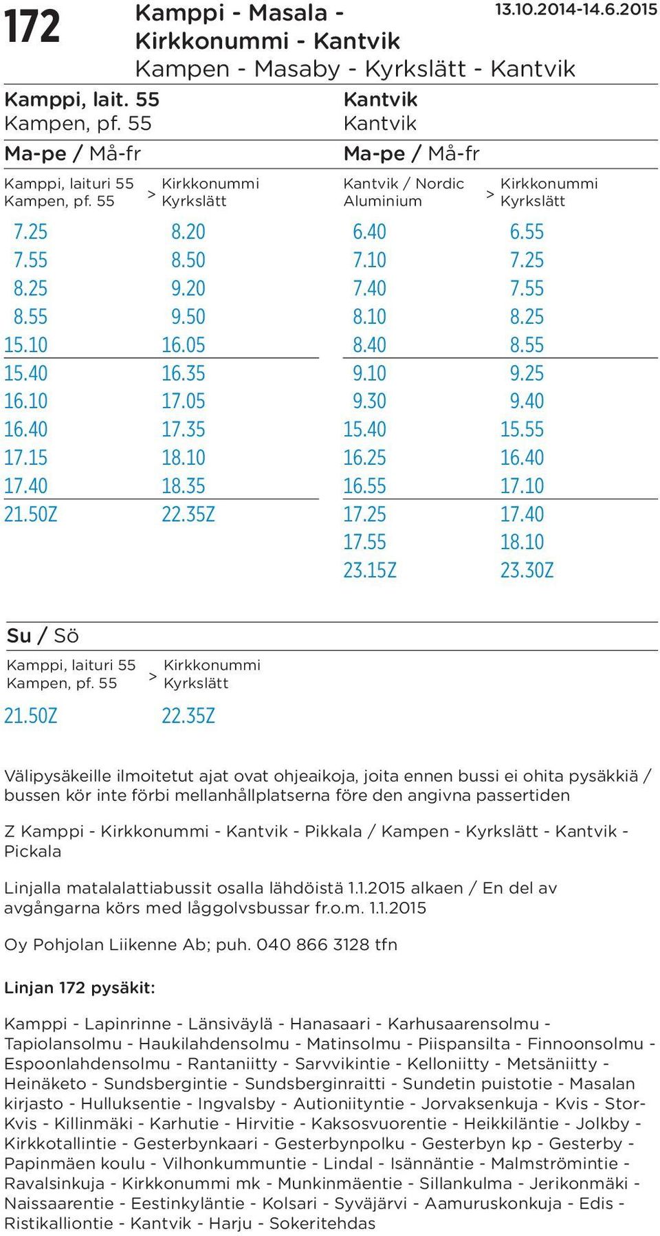 35Z 17.25 17.40 17.55 18.10 23.15Z 23.30Z Su / Sö 21.50Z 22.