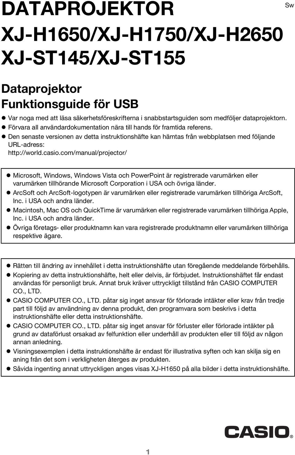 com/manual/projector/ Sw Microsoft, Windows, Windows Vista och PowerPoint är registrerade varumärken eller varumärken tillhörande Microsoft Corporation i USA och övriga länder.