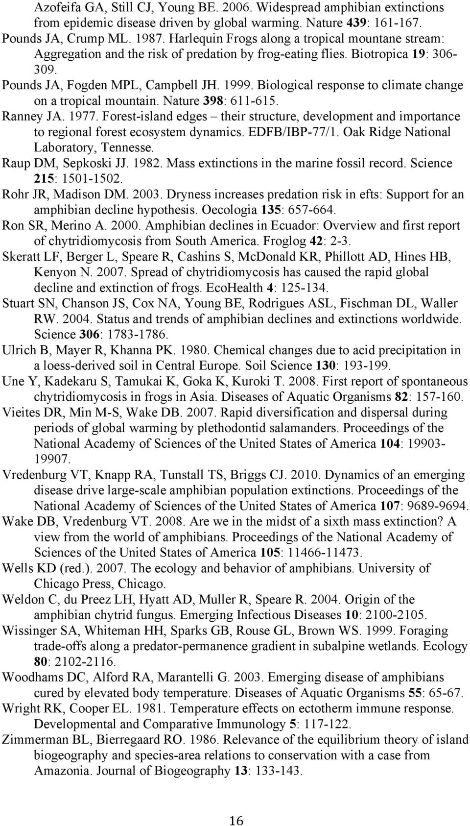 Biological response to climate change on a tropical mountain. Nature 398: 611-615. Ranney JA. 1977.