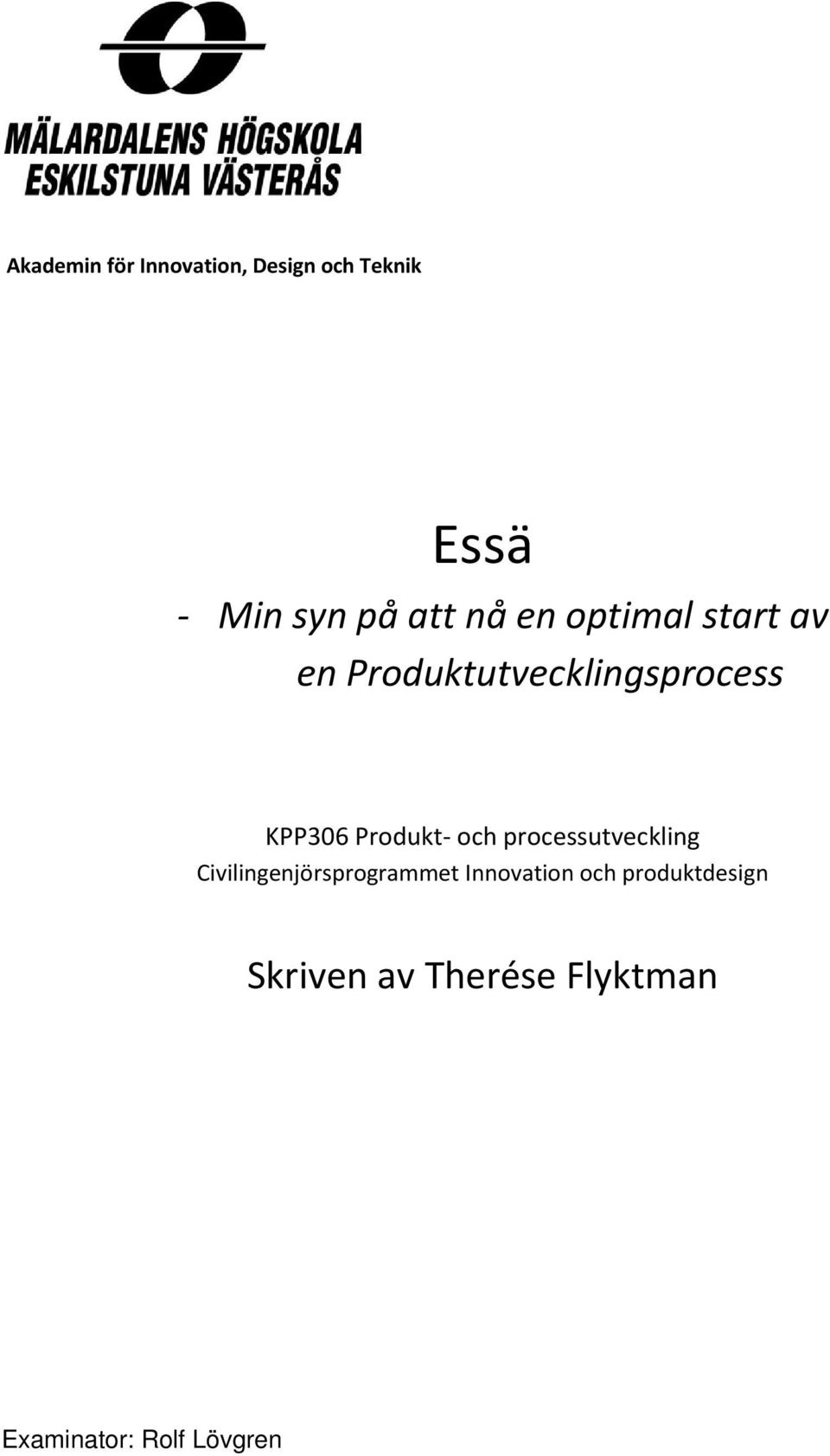 Produktutvecklingsprocess Civilingenjörsprogrammet