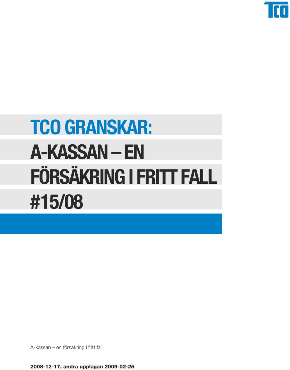 A-kassan en försäkring i fritt