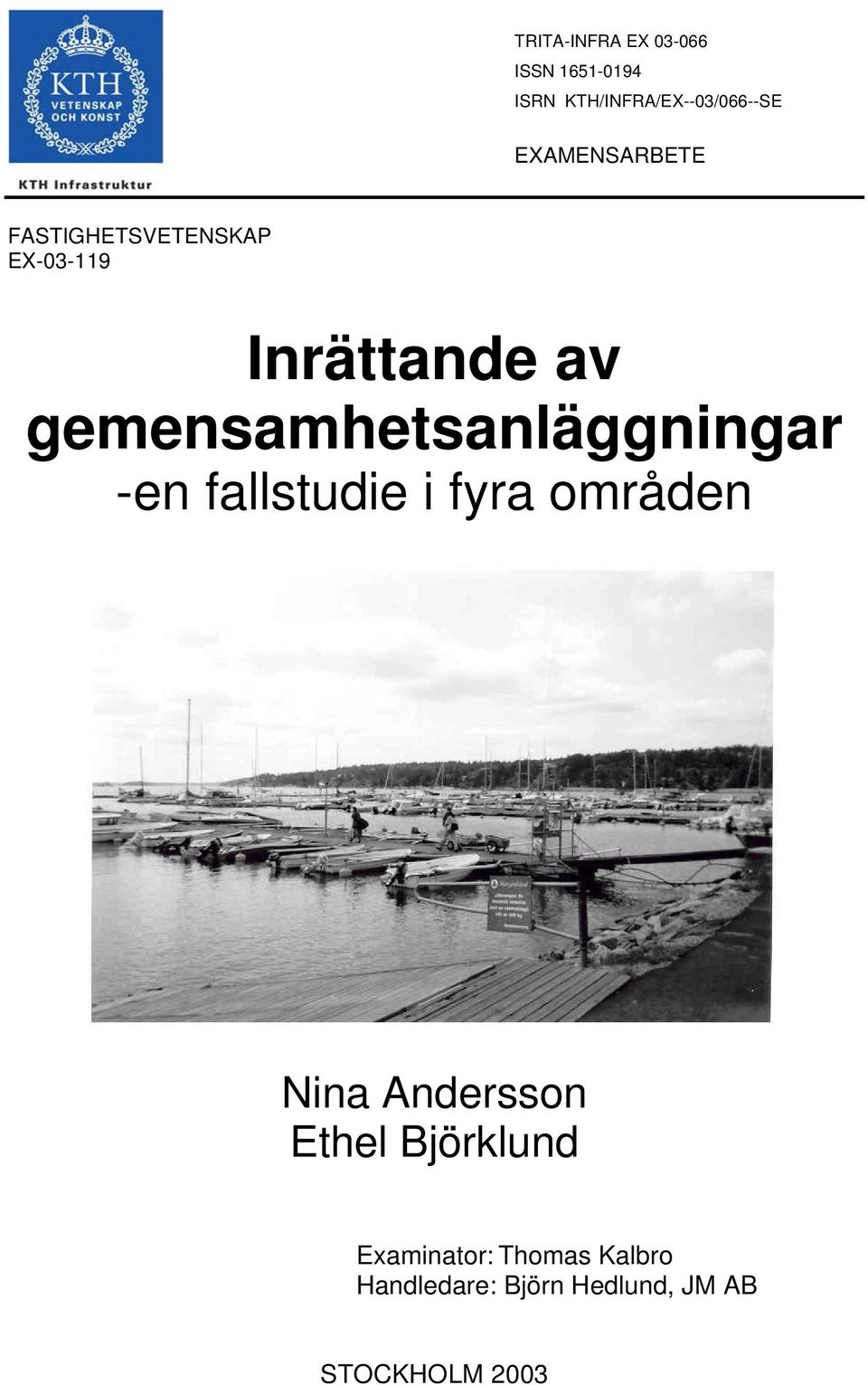 gemensamhetsanläggningar -en fallstudie i fyra områden Nina Andersson