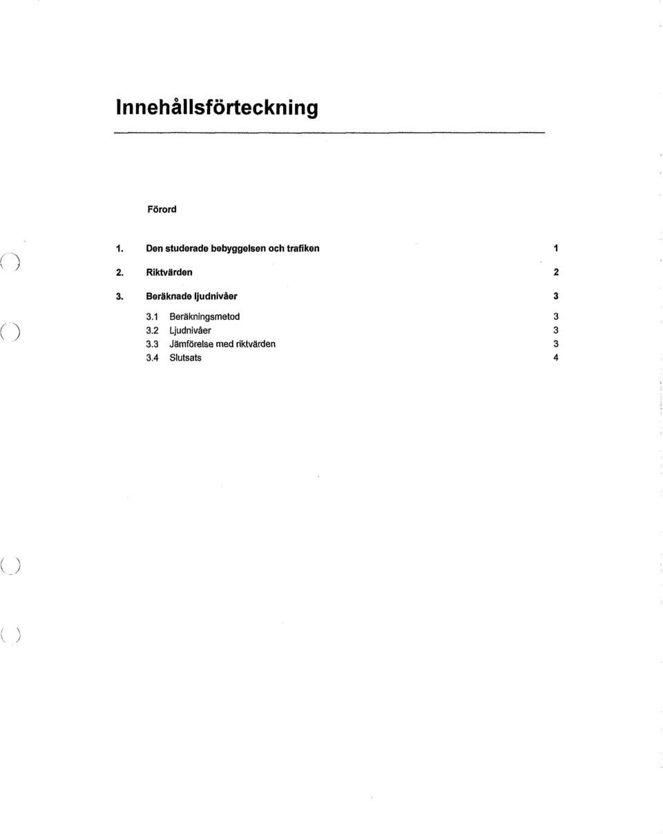 Riktvärden 2 3. Beräknade ljudnivåer 3 3.