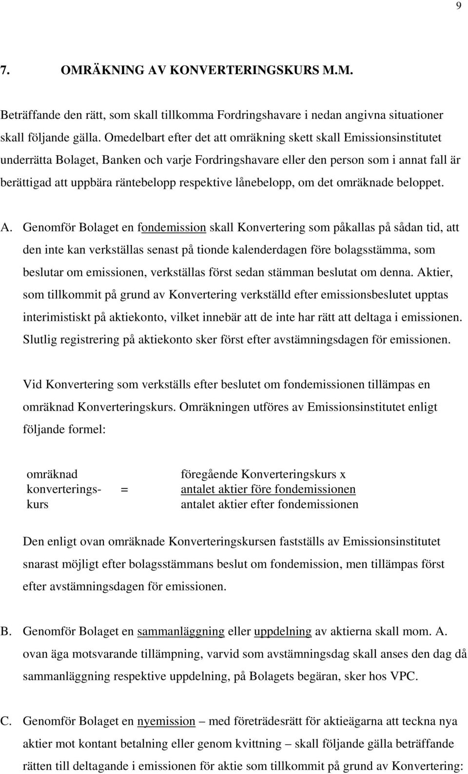 respektive lånebelopp, om det omräknade beloppet. A.