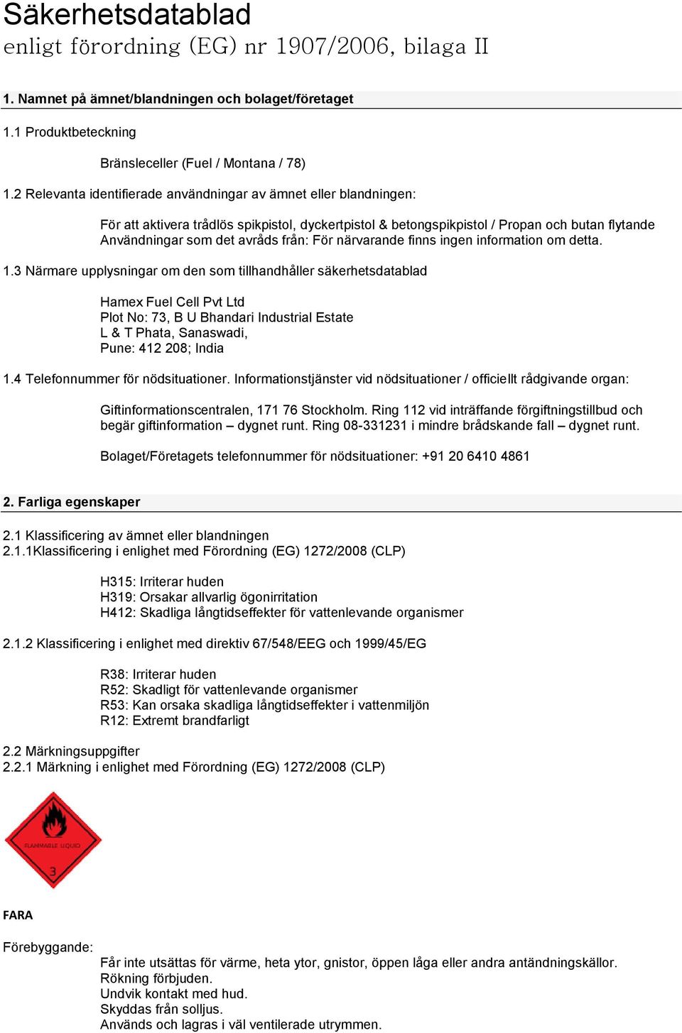 För närvarande finns ingen information om detta. 1.