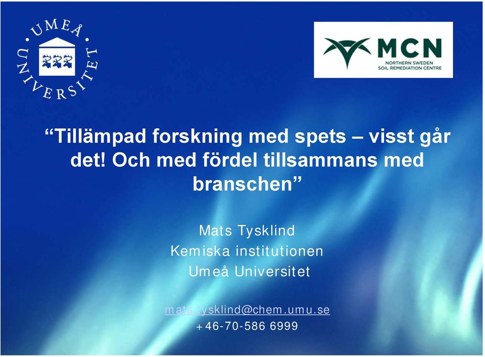 Mats Tysklind Kemiska institutionen Umeå