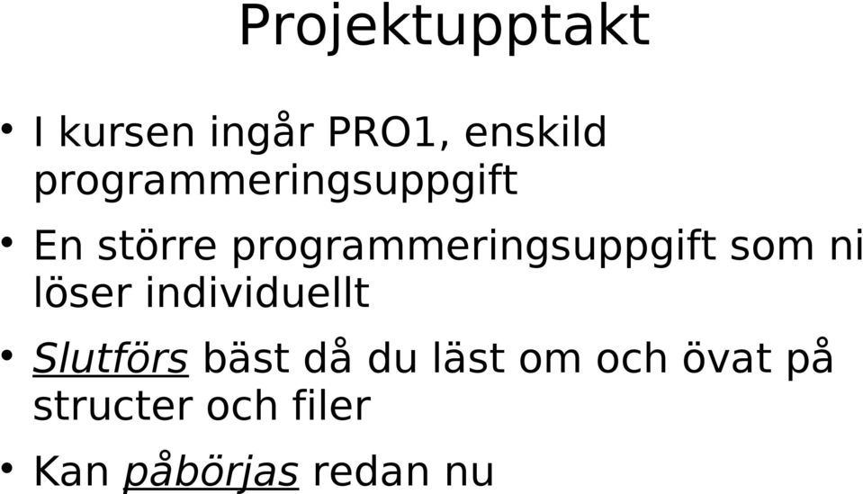 programmeringsuppgift som ni löser individuellt