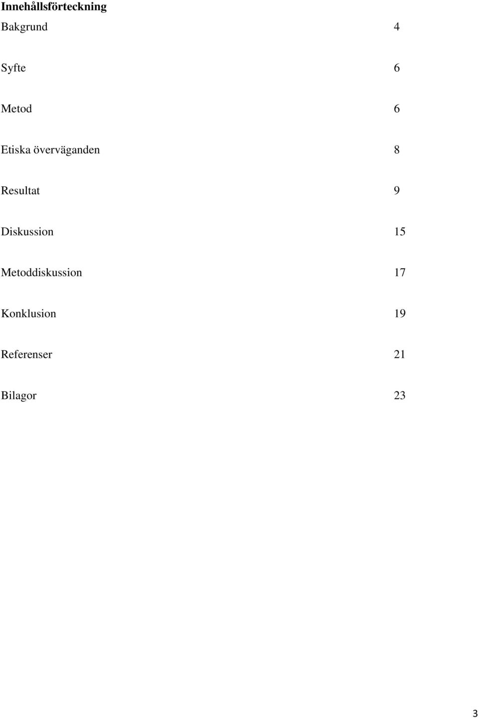 Resultat 9 Diskussion 15