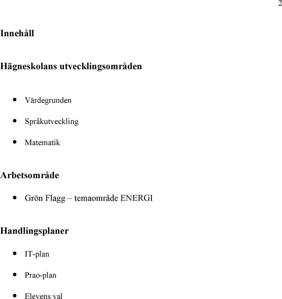 Arbetsområde Grön Flagg temaområde ENERGI