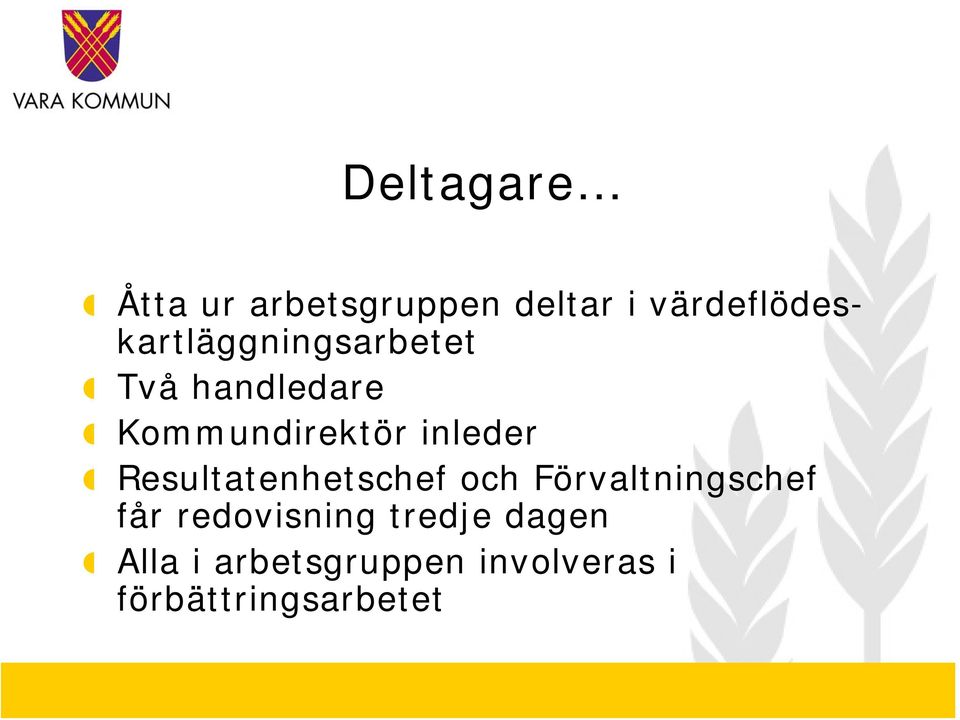 Kommundirektör inleder Resultatenhetschef och