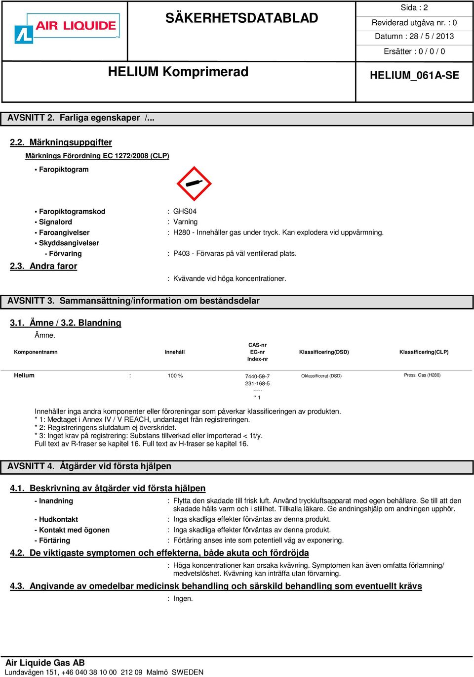 Sammansättning/information om beståndsdelar 3.1. Ämne / 3.2. Blandning Ämne.