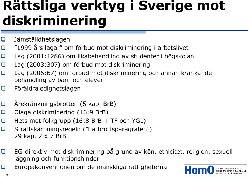 Föräldraledighetslagen Ärekränkningsbrotten (5 kap.
