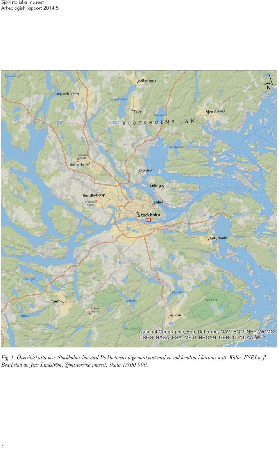 Beckholmens läge markerat med en röd kvadrat i