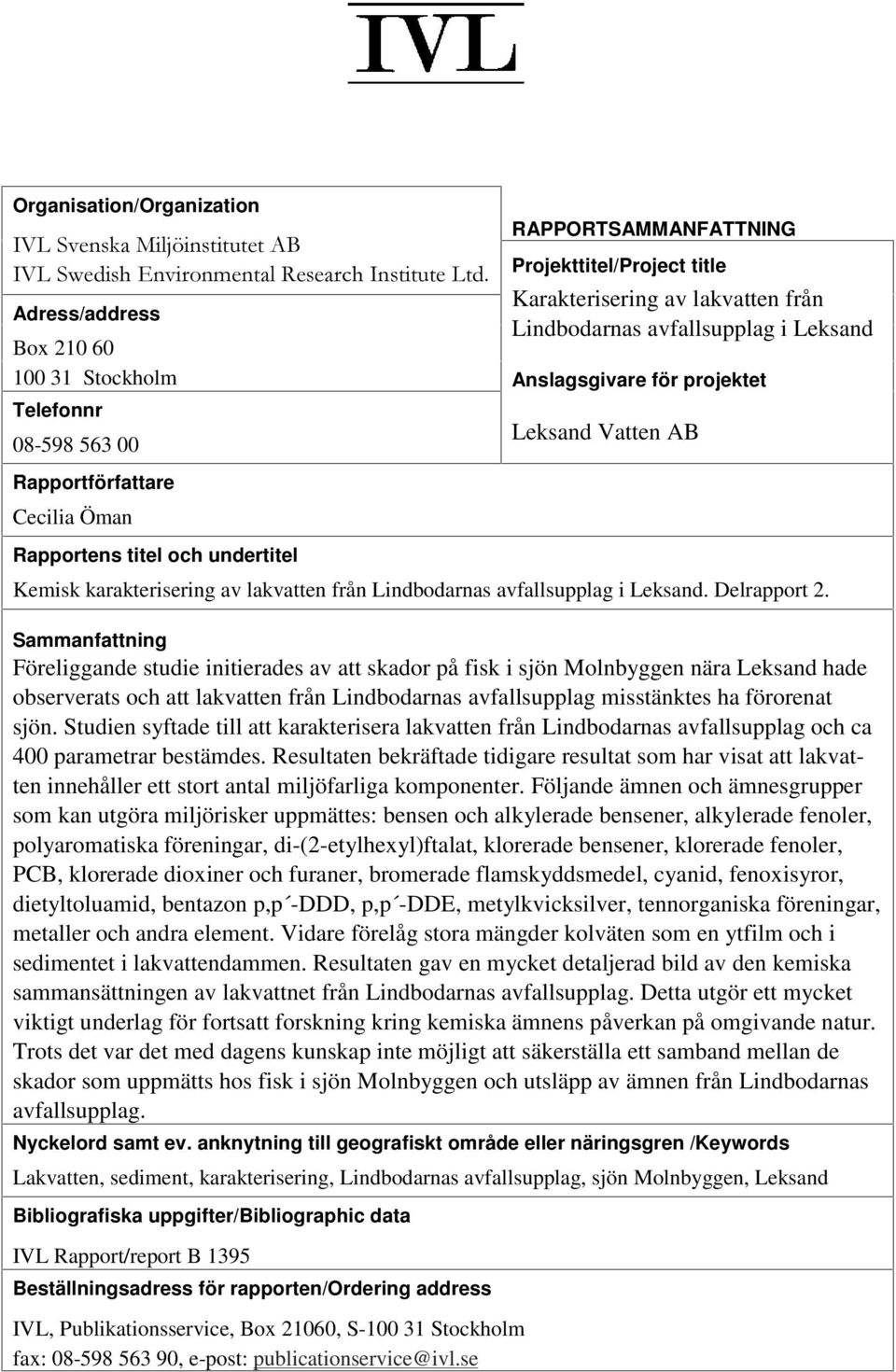 Kemisk karakterisering av lakvatten från Lindbodarnas avfallsupplag i Leksand. Delrapport 2.