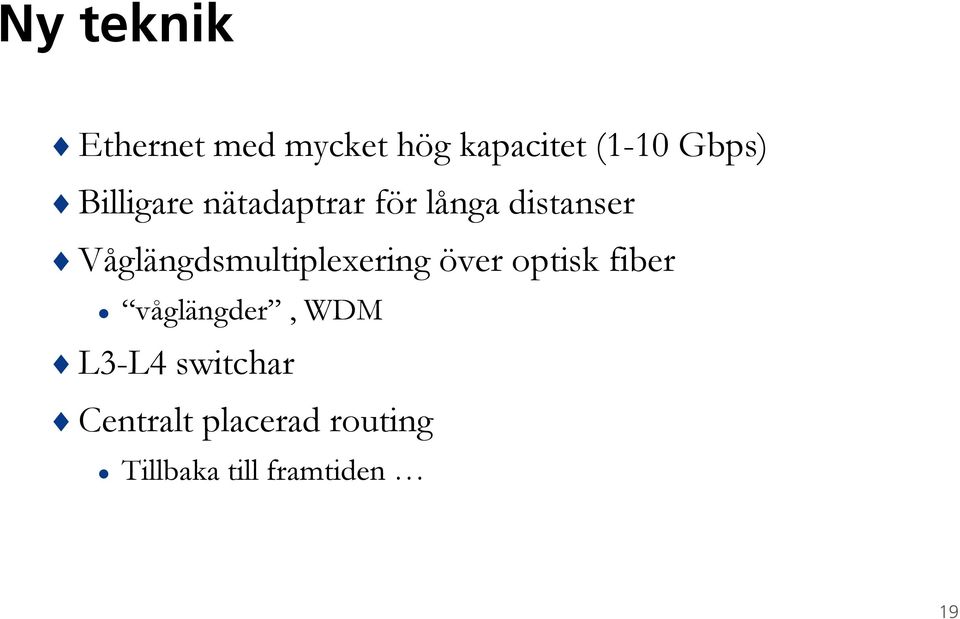 Våglängdsmultiplexering g göver optisk fiber våglängder,