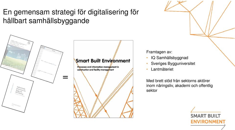 Sveriges Bygguniversitet Lantmäteriet Med brett stöd