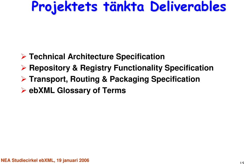 Functionality Specification Transport,