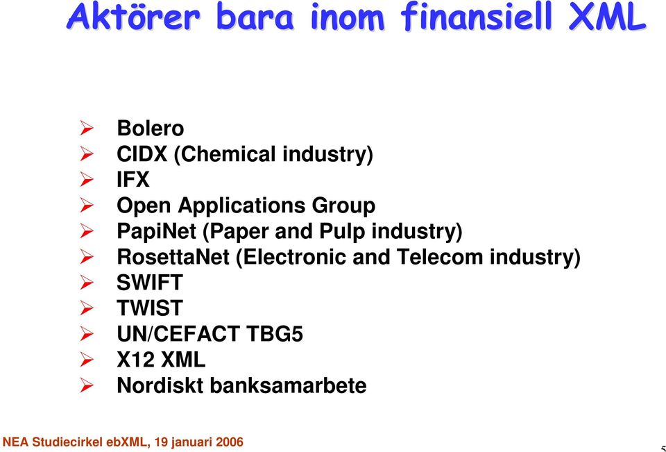 industry) RosettaNet (Electronic and Telecom