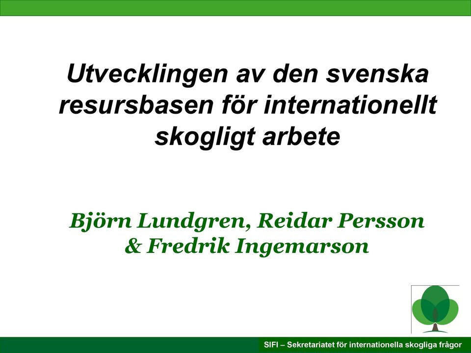 skogligt arbete Björn Lundgren,