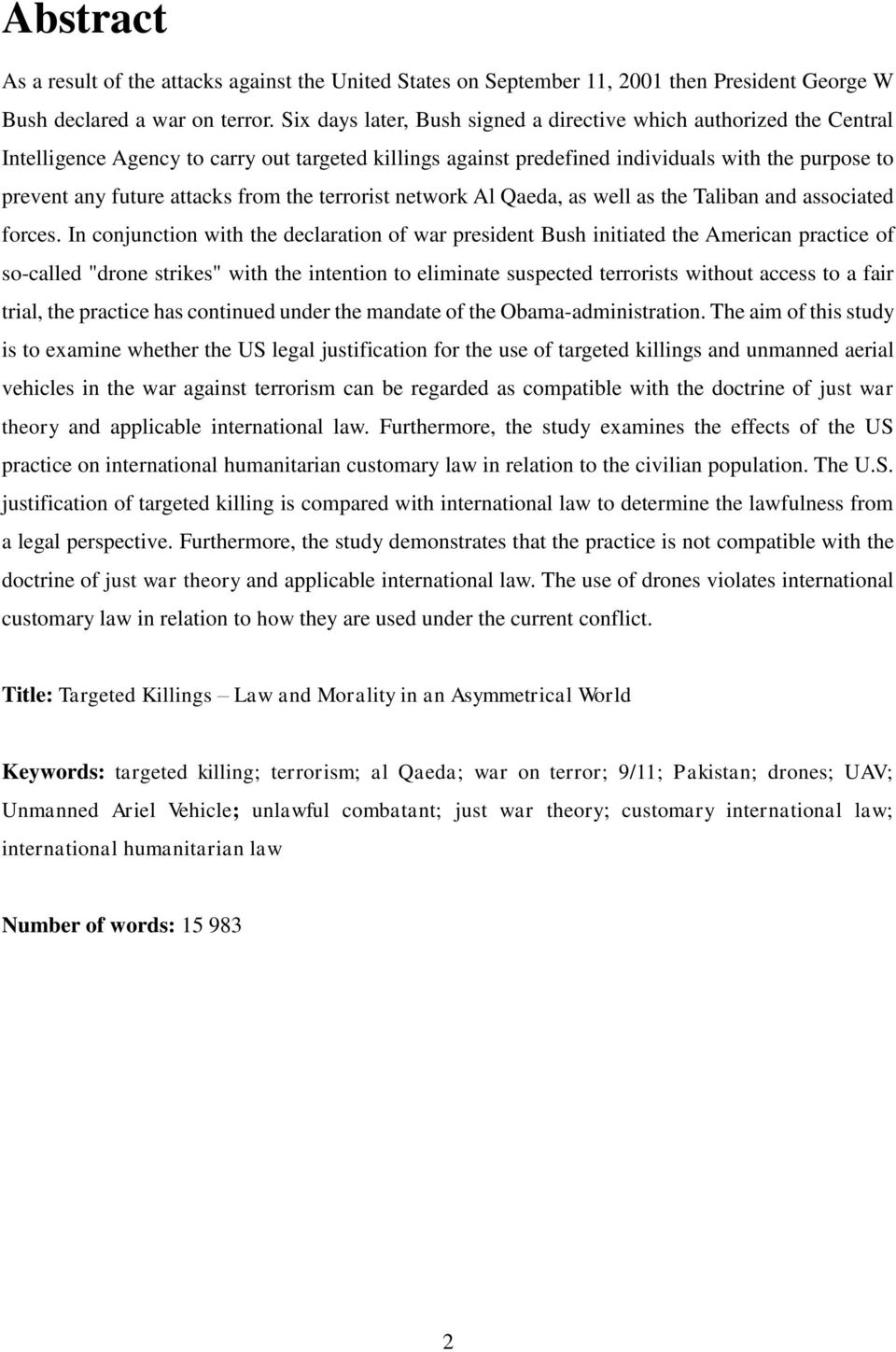 from the terrorist network Al Qaeda, as well as the Taliban and associated forces.
