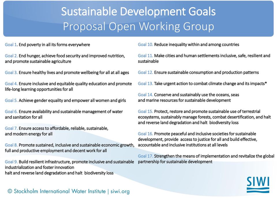 Ensure inclusive and equitable quality education and promote life-long learning opportunities for all Goal 5. Achieve gender equality and empower all women and girls Goal 6.