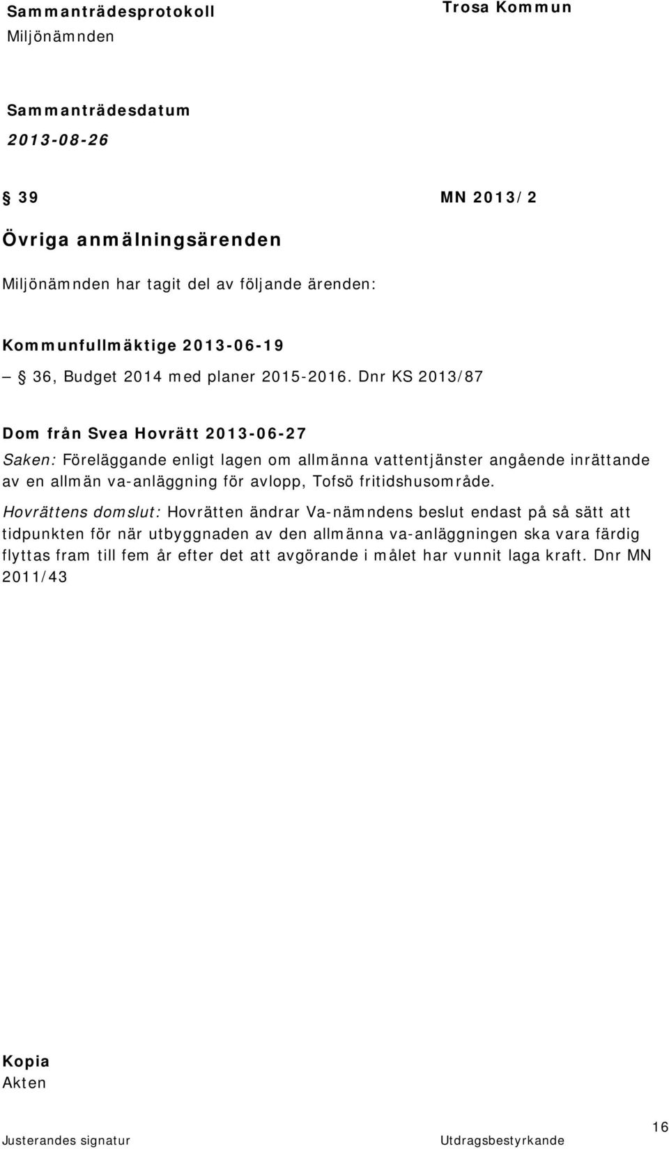 va-anläggning för avlopp, Tofsö fritidshusområde.