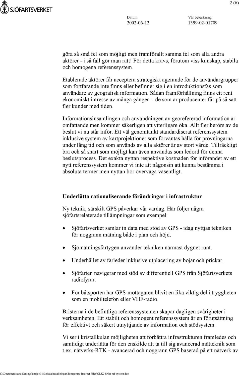 Sådan framförhållning finns ett rent ekonomiskt intresse av många gånger - de som är producenter får på så sätt fler kunder med tiden.