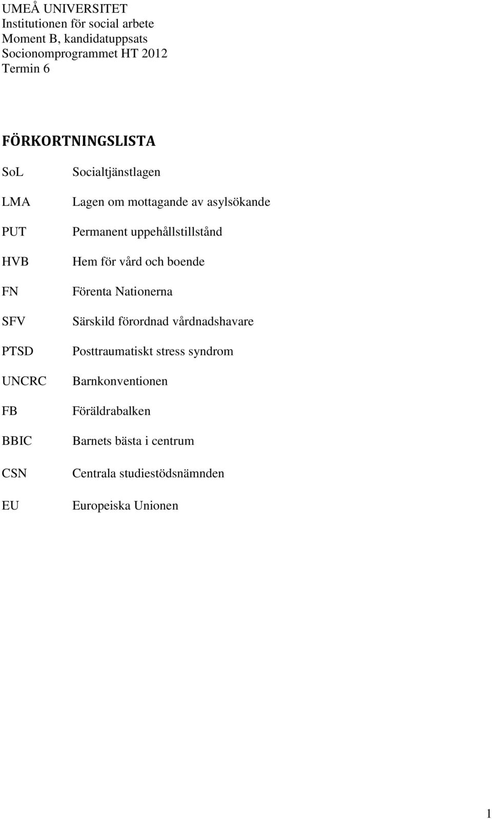 Nationerna Särskild förordnad vårdnadshavare Posttraumatiskt stress syndrom