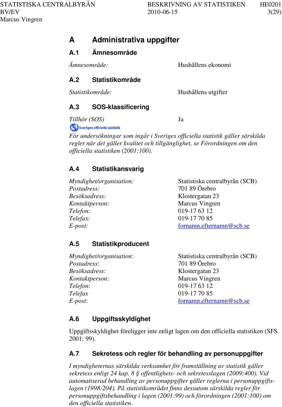 officiella statistiken (2001:100). A.