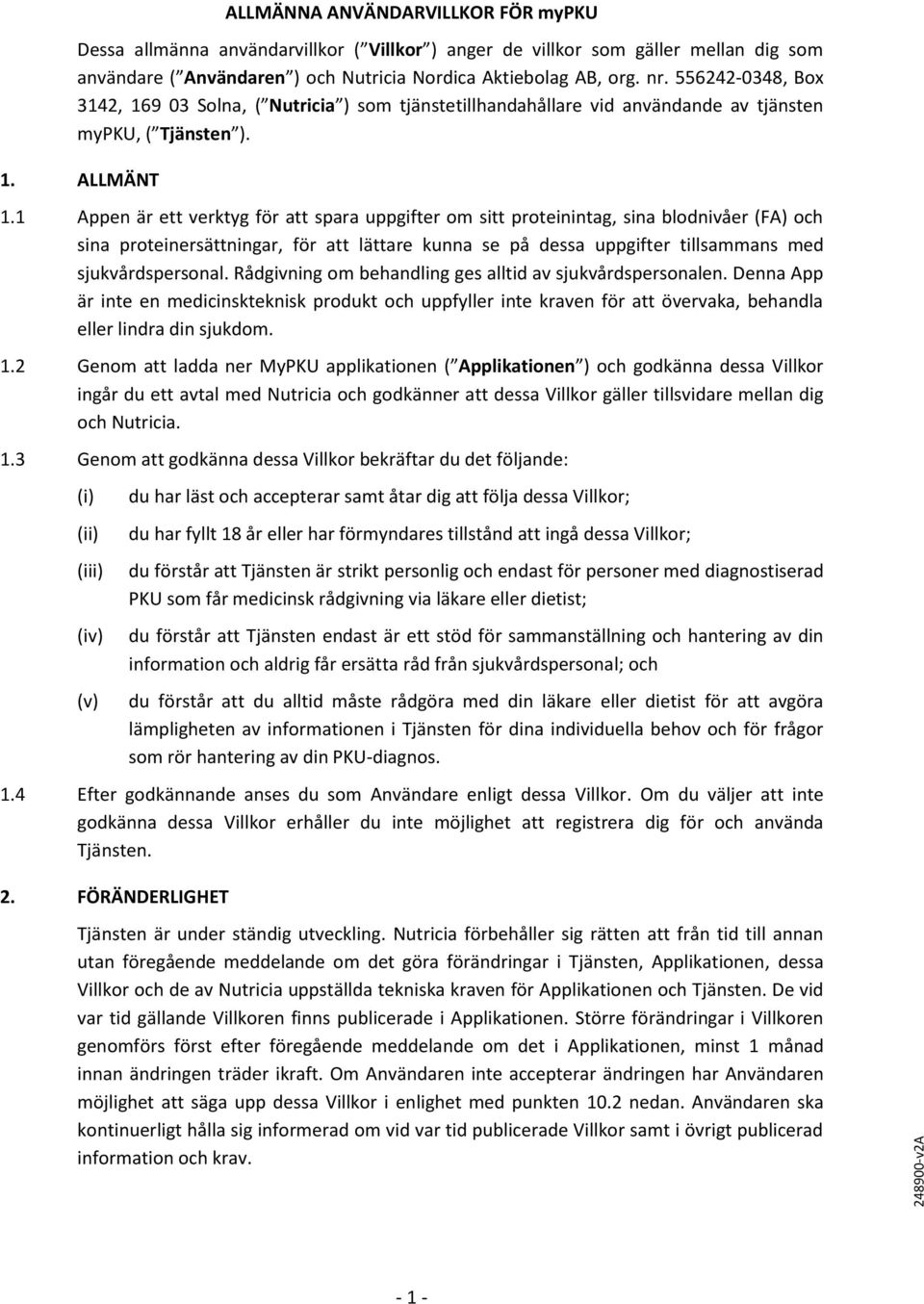 1 Appen är ett verktyg för att spara uppgifter om sitt proteinintag, sina blodnivåer (FA) och sina proteinersättningar, för att lättare kunna se på dessa uppgifter tillsammans med sjukvårdspersonal.