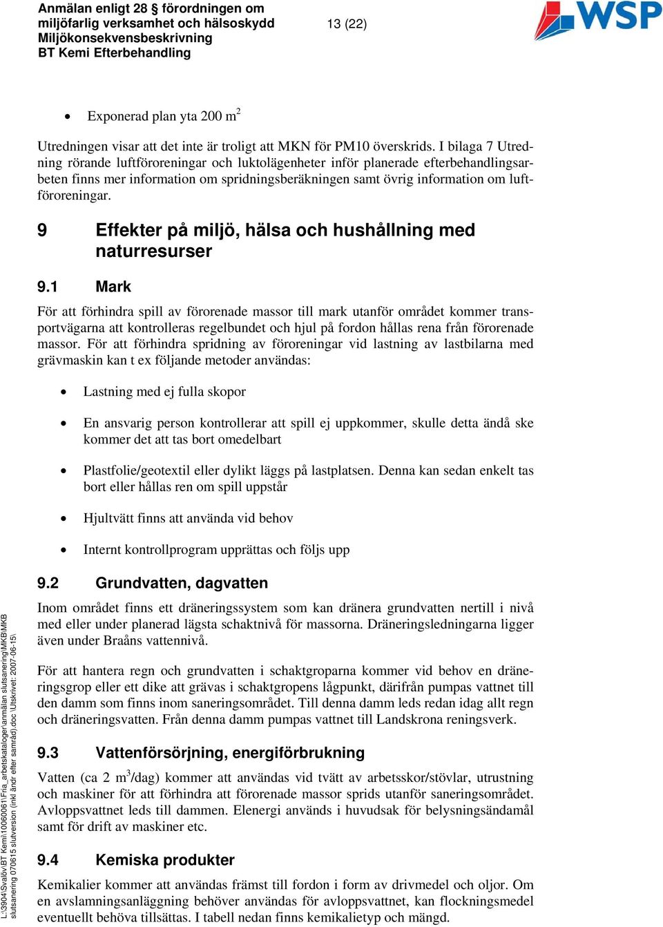 9 Effekter på miljö, hälsa och hushållning med naturresurser 9.