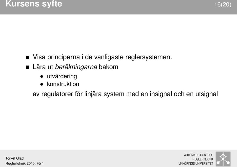 Lära ut beräkningarna bakom utvärdering