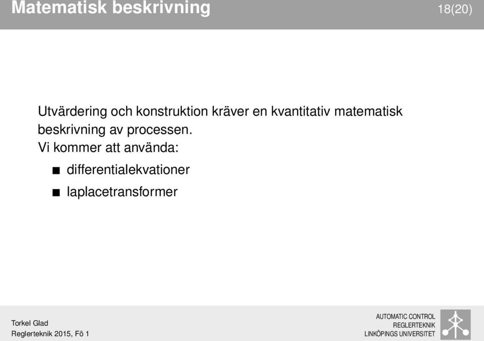 beskrivning av processen.