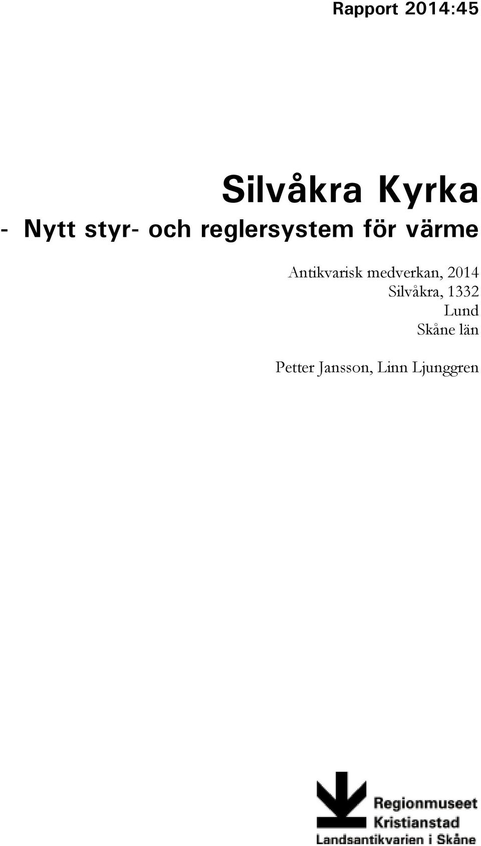 Antikvarisk medverkan, 2014 Silvåkra,