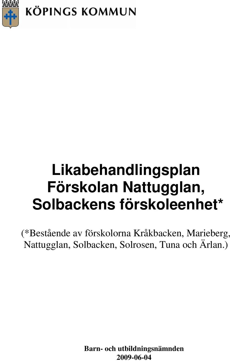 förskolorna Kråkbacken, Marieberg, Nattugglan,