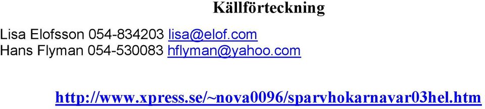 com Hans Flyman 054-530083